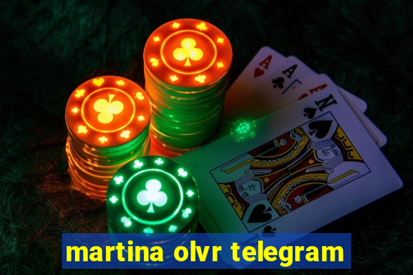 martina olvr telegram